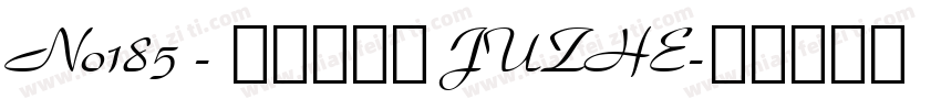 No185 - 上首矩正体 JUZHE字体转换